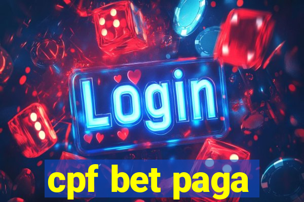 cpf bet paga